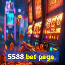 5588 bet paga